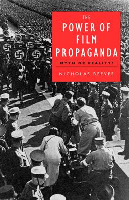 Power of Film Propaganda Myth or Reality  9780826473905 Front Cover