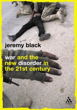 War and the New Disorder in the 21st Century