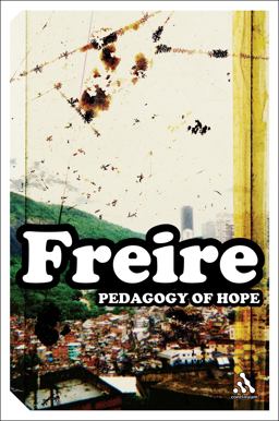 EPZ Pedagogy of Hope Reliving Pedagogy of the Oppressed  9780826477903 Front Cover