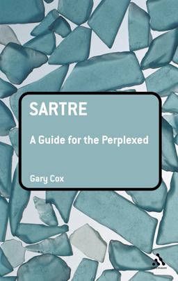 Sartre: a Guide for the Perplexed  9780826487063 Front Cover