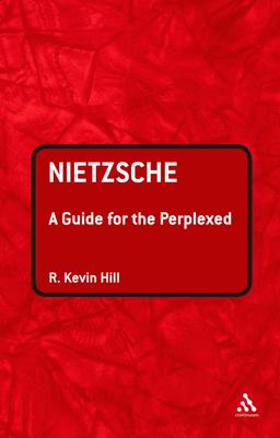 Nietzsche: a Guide for the Perplexed  9780826489258 Front Cover