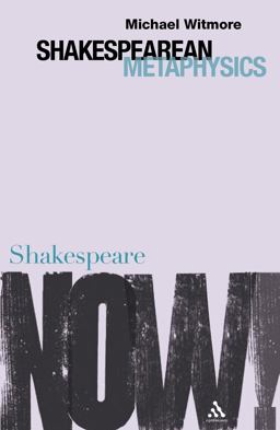 Shakespearean Metaphysics Shakespearean Metaphysics