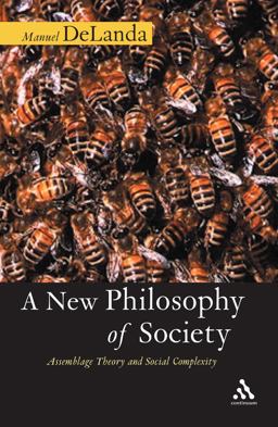 New Philosophy of Society Assemblage Theory and Social Complexity  9780826491695 Front Cover