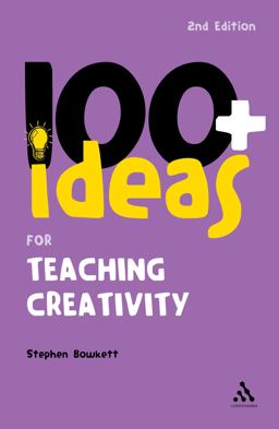100+ Ideas for Teaching Creativity