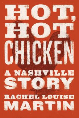 Hot, Hot Chicken A Nashville Story  9780826501769 Front Cover