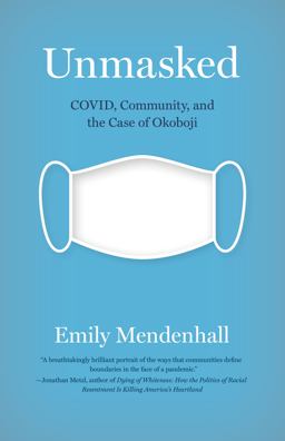 Unmasked Covid, Community, and the Case of Okoboji  9780826504524 Front Cover