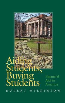 Aiding Students, Buying Students Financial Aid in America  9780826515025 Front Cover