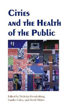 Cities and the Health of the Public  9780826515124 Front Cover