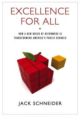 Excellence for All How a New Breed of Reformers Is Transforming America's Public Schools  9780826518118 Front Cover