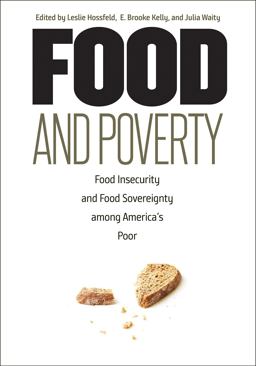 Food and Poverty Food Insecurity and Food Sovereignty among America's Poor  9780826522047 Front Cover
