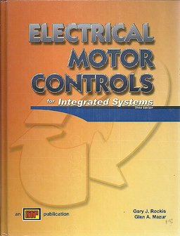 Electrical Motor Controls for Integrated Systems : Text 3rd 9780826912077 Front Cover