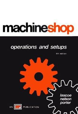 Machine Shop Operations and Setups 4th 9780826918420 Front Cover