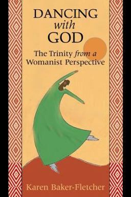 Dancing with God The Trinity from a Womanist Perspective  9780827206335 Front Cover