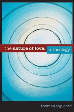 Nature of Love A Theology  9780827208285 Front Cover