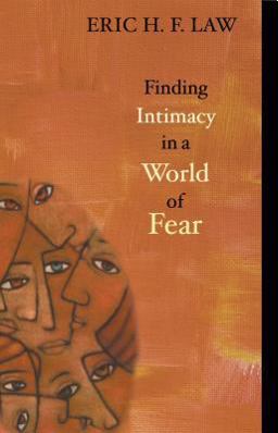 Finding Intimacy in a World of Fear Finding Intimacy in a World of Fear