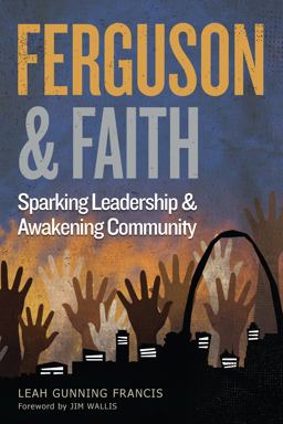 Ferguson and Faith Sparking Leadership and Awakening Community  9780827211056 Front Cover