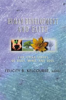 Human Development and Faith Life-Cycle Stages of Body, Mind, and Soul  9780827214422 Front Cover