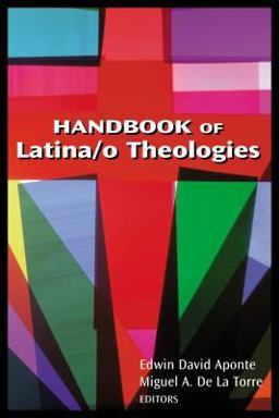 Handbook of Latina/o Theologies  9780827214507 Front Cover