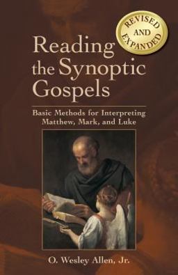 Reading the Synoptic Gospels (Revised and Expanded) Basic Methods for Interpreting Matthew, Mark, and Luke  9780827232259 Front Cover