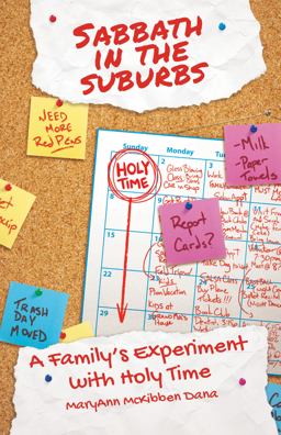 Sabbath in the Suburbs A Family's Experiment with Holy Time  9780827235212 Front Cover