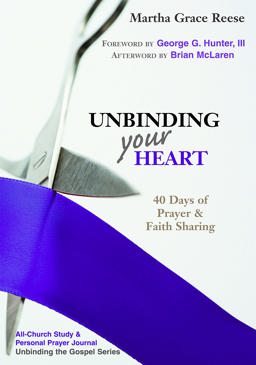 Unbinding Your Heart 40 Days of Prayer and Faith Sharing  9780827238053 Front Cover