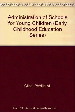Administration of Schools for Young Children