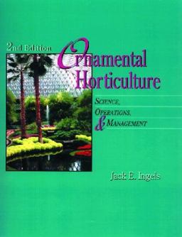 Ornamental Horticulture Science, Operations and Management 2nd 1994 9780827363649 Front Cover