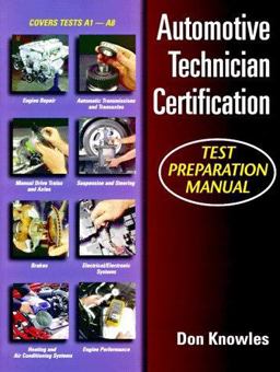 Automotive Technician's Certification Test Prep Manual