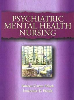 Psychiatric Mental Health Nursing 1st 1998 9780827372337 Front Cover