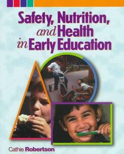 Safety, Nutrition and Health in Early Education