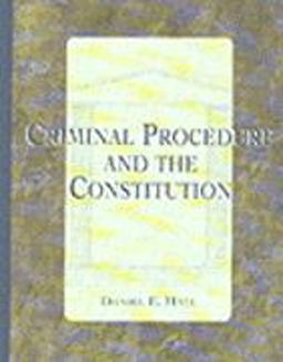 Criminal Procedure and the Constitution