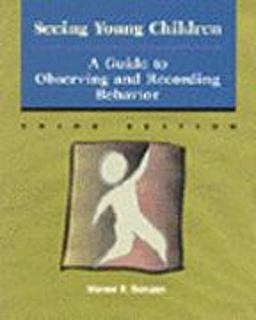 Seeing Young Children A Guide to Observing and Recording Behavior 3rd 1996 9780827376656 Front Cover