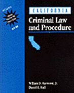 California Criminal Law and Procedure