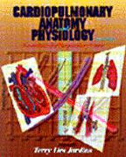 Cardiopulmonary Anatomy And Physiology Essentials of Respiratory Care 3rd 1997 9780827382565 Front Cover