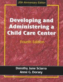 Developing and Administering a Child Care Center 4th 1998 9780827383654 Front Cover