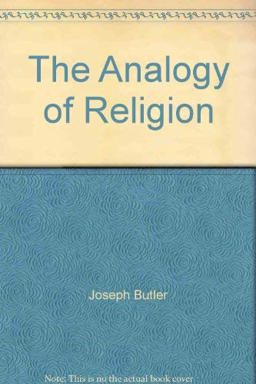 The Analogy of Religion The Analogy of Religion
