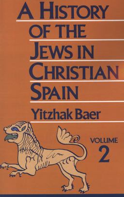 History of the Jews in Christian Spain, Volume 2  9780827604261 Front Cover