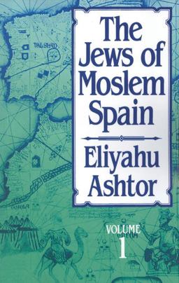 Jews of Moslem Spain, Volume 1  9780827604278 Front Cover
