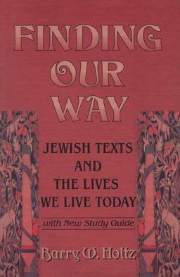 Finding Our Way Jewish Texts and the Lives We Lead Today 2nd 9780827608184 Front Cover