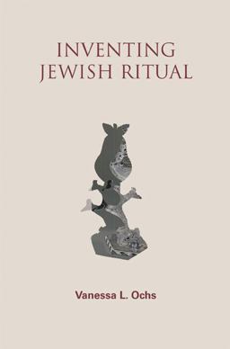Inventing Jewish Ritual Inventing Jewish Ritual