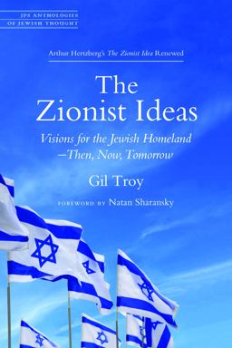 Zionist Ideas Visions for the Jewish Homeland--Then, Now, Tomorrow  9780827612556 Front Cover
