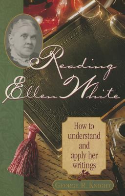 Reading Ellen White How to Understand and Apply Her Writings  9780828012638 Front Cover