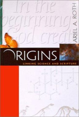 Origins : Linking Science and Scripture 1st 9780828013284 Front Cover