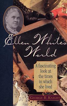 Ellen White's World  9780828013567 Front Cover