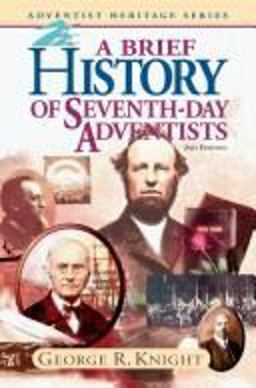 Brief History of Seventh-day Adventists 2nd 9780828014304 Front Cover