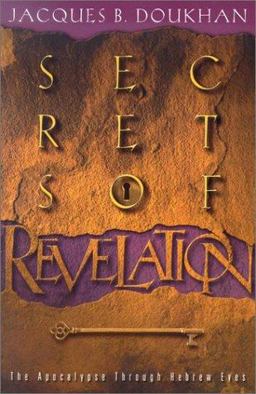 Secrets of Revelation The Apocalypse Through Hebrew Eyes  9780828016452 Front Cover
