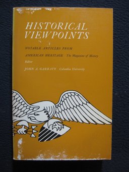 Historical Viewpoints; Notable Articles from American Heritage
