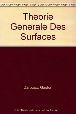 Theorie Generale des Surfaces