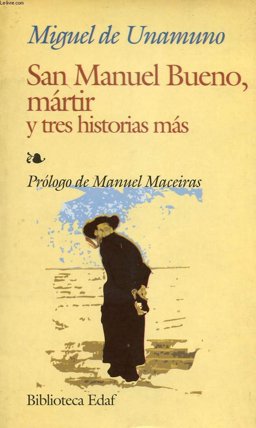 San Manuel Bueno Martir y Tres Historias Mas
