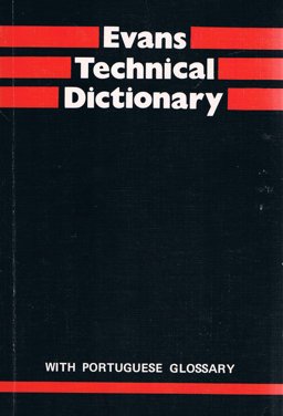 Evans Technical Dictionary with Portuguese Glossary